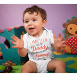 I May Look Like My Daddy But I Have My Mummy's Attitude Short Sleeve Bodysuit / Baby Grow For Baby Boy Or Girl