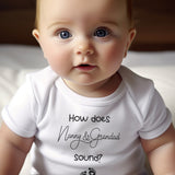 How Does Nanny & Grandad Sound - Baby Grow For Boy or Girl