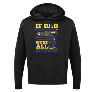 If Dad Can't Fix It, We're All Screwed Funny Dad T Shirt