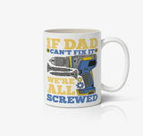 If Dad Can't Fix It, We're All Screwed Funny Dad T Shirt