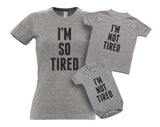 I'm So Tired And I'm Not Tired Mother And Baby Matching T Shirt & Bodysuit Set