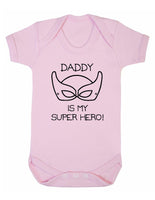 Daddy Is My Super Hero Baby Boy Girl Unisex Short Sleeve Bodysuit