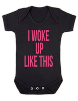 I Woke Up Like This baby Boy Girl Unisex Short Sleeve Bodysuit