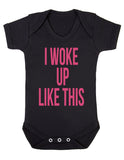 I Woke Up Like This baby Boy Girl Unisex Short Sleeve Bodysuit
