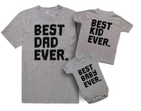 Best Dad Ever Best Kid Ever And Best Baby Ever Father and Baby Matching Outfits