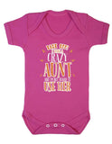 Back Off, I Have A Crazy Aunt And I'm Not Afraid To Use Her -  Baby Boy Girl Unisex Shortsleeve Bodysuit