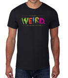 I'M Not Weird I'M Limited Edition Mens T Shirt