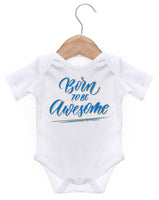 Born To Be Awesome / Baby Grow For Baby Boy Or Girl