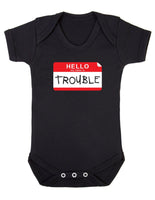 Hello My Name Is Trouble Baby Boy Girl Unisex Short Sleeve Bodysuit