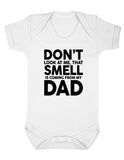 Don't Look At Me That Smell Is Coming From My Dad Baby Boy Girl Unisex Short Sleeve Bodysuit