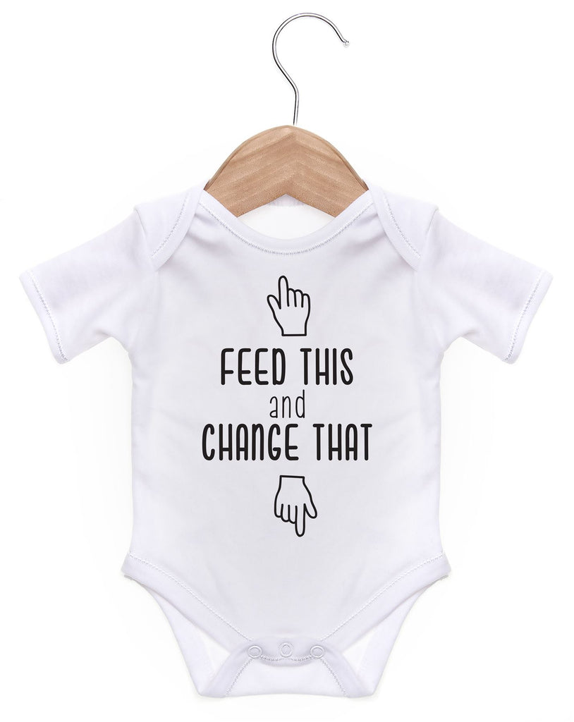 Feed This Change That Short Sleeve Bodysuit / Baby Grow For Baby Boy Or Girl