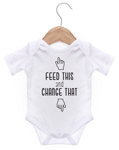 Feed This Change That Short Sleeve Bodysuit / Baby Grow For Baby Boy Or Girl