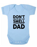 Don't Look At Me That Smell Is Coming From My Dad Baby Boy Girl Unisex Short Sleeve Bodysuit