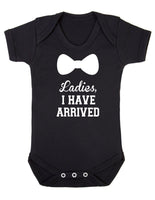 Ladies I Have Arrived Baby Boy Girl Unisex Short Sleeve Bodysuit