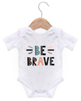 Be Brave / Baby Grow For Baby Boy Or Girl