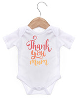 Thank You Mum / Baby Grow For Baby Boy Or Girl
