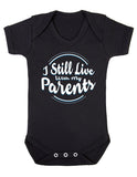 I Still Live With My Parents Short Sleeve Bodysuit