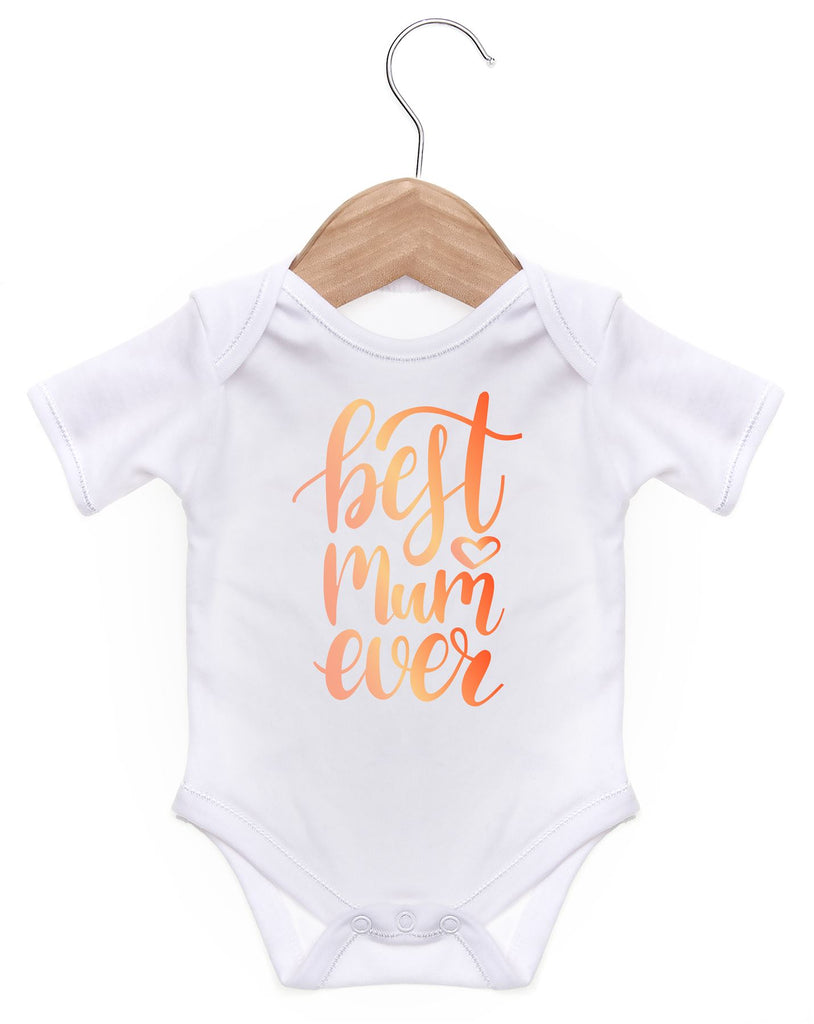 Best Mum Ever / Baby Grow For Baby Boy Or Girl