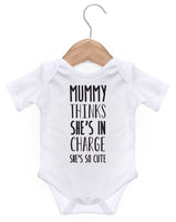 Mummy Thinks She's In Charge Short Sleeve Bodysuit / Baby Grow For Baby Boy Or Girl