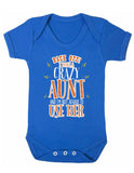Back Off, I Have A Crazy Aunt And I'm Not Afraid To Use Her -  Baby Boy Girl Unisex Shortsleeve Bodysuit
