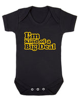 I'm Kind Of A Big Deal baby Boy Girl Unisex Short Sleeve Bodysuit