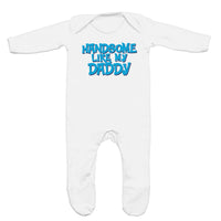 Handsome Like My Daddy Rompersuit For A Baby Boy Or A Girl