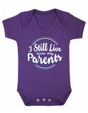 I Still Live With My Parents Short Sleeve Bodysuit