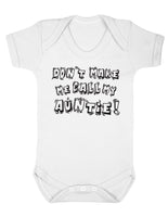 Don't Make Me Call My Auntie Baby Boy Girl Unisex Short Sleeve Bodysuit