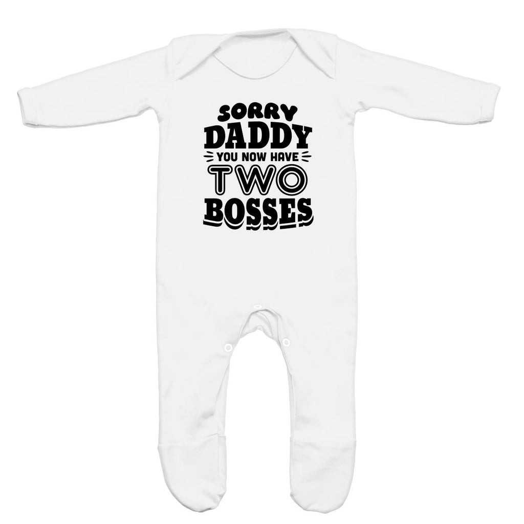 Sorry Daddy You Now Have Two Bosses Rompersuit For A Baby Boy Or A Girl
